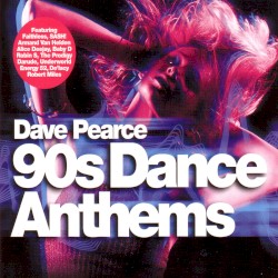 Dave Pearce 90s Dance Anthems
