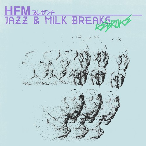 jazz and milk breaks rebroke