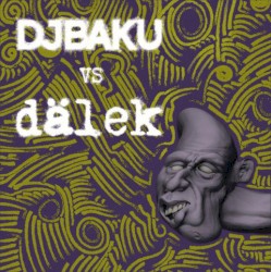 DJ Baku vs. Dälek
