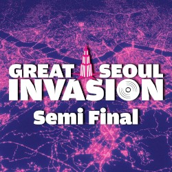 그레이트 서울 인베이전 Semi Final