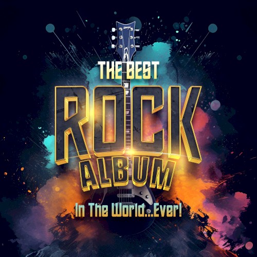 The Best Rock Album in the World…Ever!