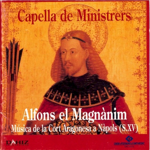 Alfons el Magnànim. Música de la Cort Aragonesa a Nàpols (S. XV)