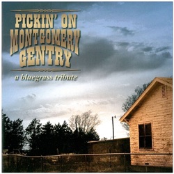 Pickin' On Montgomery Gentry: A Bluegrass Tribute