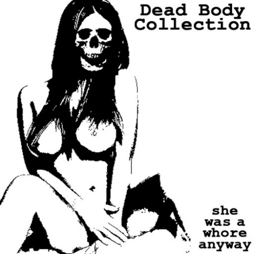 She Was A Whore Anyway