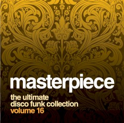 Masterpiece Volume 16: The Ultimate Disco Funk Collection