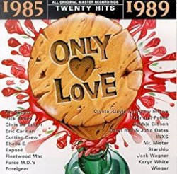 Only Love 1985 - 1989