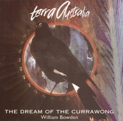 The Dream Of The Currawong