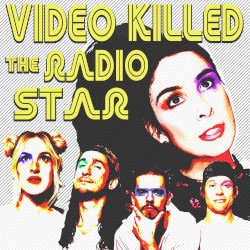 Video Killed the Radio Star