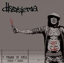 3 Years in Hell 2002 - 2005