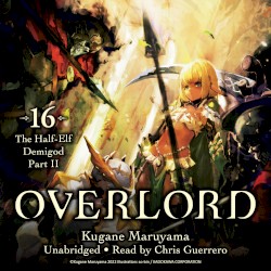 Overlord, Vol. 16: The Half‐Elf Demigod Part II