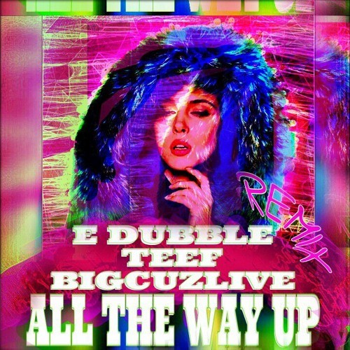 All The Way Up (215 Remix)