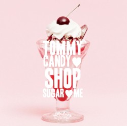 TOMMY CANDY SHOP ♡ SUGAR ♡ ME