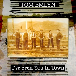 I’ve Seen You in Town