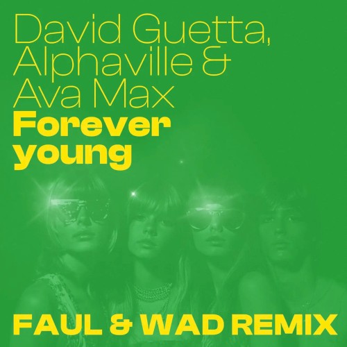 Forever Young (Faul & Wad Remix)