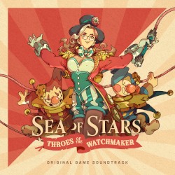 Sea of Stars: Throes of the Watchmaker (Original Soundtrack)