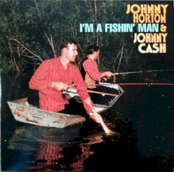 I’m a Fishin’ Man
