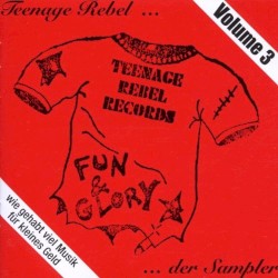 Teenage Rebel Records …der Sampler, Volume 3: Fun & Glory