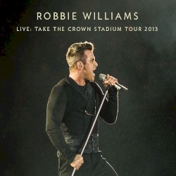 Live: Take the Crown Stadium Tour 2013: 17.07.2013 Krieau Vienna
