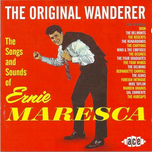 Ernie Maresca: The Original Wanderer