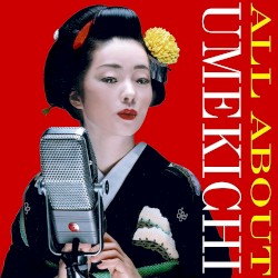ALL ABOUT UMEKICHI