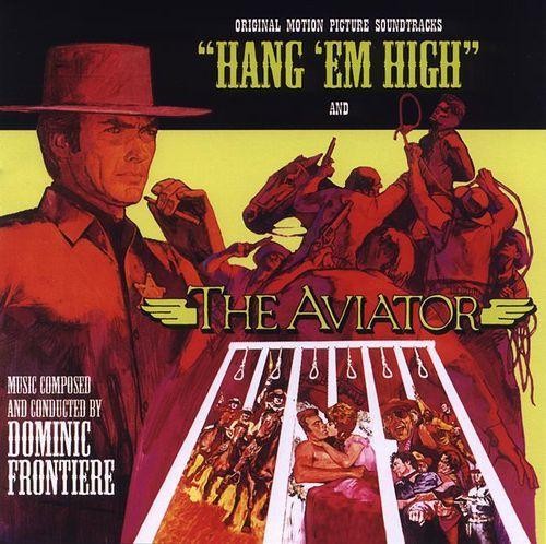 Hang 'Em High / The Aviator