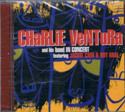 Charlie Ventura and His Band in Concert