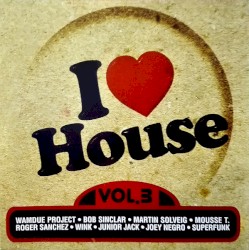 I ❤ House Vol.3