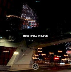 How I Fell in Love (Extended Mix)