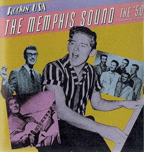 Rockin’ USA: The Memphis Sound‐The ’50s