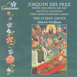 Missa Malheur me bat / Motets & Chansons / Liber generationis Jesu Christi