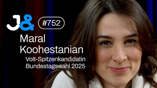 Jung & Naiv #752, „VOLT-Spitzenkandidatin Maral Koohestanian | Bundestagswahl 2025“