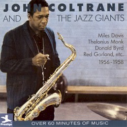 John Coltrane and the Jazz Giants