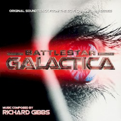 Battlestar Galactica: Original Soundtrack From the Sci Fi Channel Mini Series