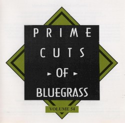 Prime Cuts of Bluegrass, Vol. 54