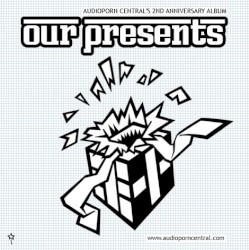 Our Presents: AudioPorn Central’s 2nd anniversary album