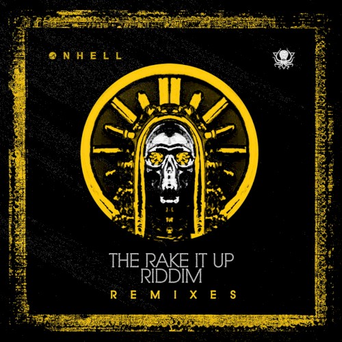 The Rake It Up Riddim (remixes)