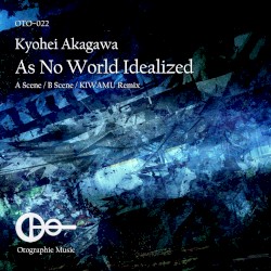 As No World Idealized