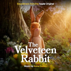 The Velveteen Rabbit: Soundtrack from the Apple Original