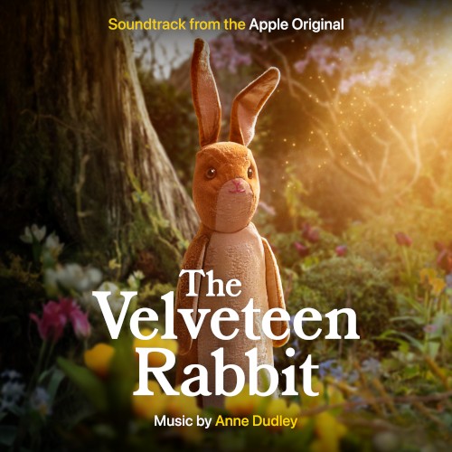 The Velveteen Rabbit: Soundtrack from the Apple Original