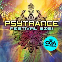 Psytrance Festival 2021: The Goa Experience