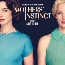 Mothers' Instinct: Original Motion Picture Soundtrack