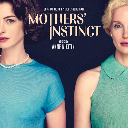 Mothers' Instinct: Original Motion Picture Soundtrack