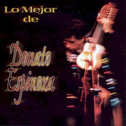 Lo mejor de Donato Espinoza