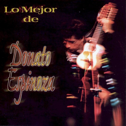 Lo mejor de Donato Espinoza