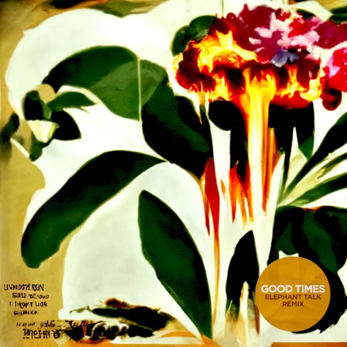 GOOD TIMES (Elephant Talk remix)