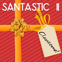 Santastic II: Clausome!