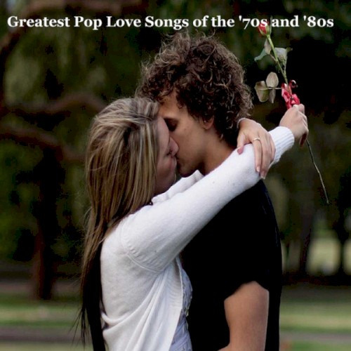 Greatest Pop Love Songs of the '70s and '80s