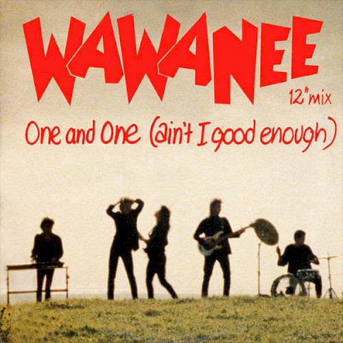 One And One (Ain't I Good Enough)