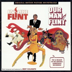 In Like Flint / Our Man Flint: Original Motion Picture Soundtracks