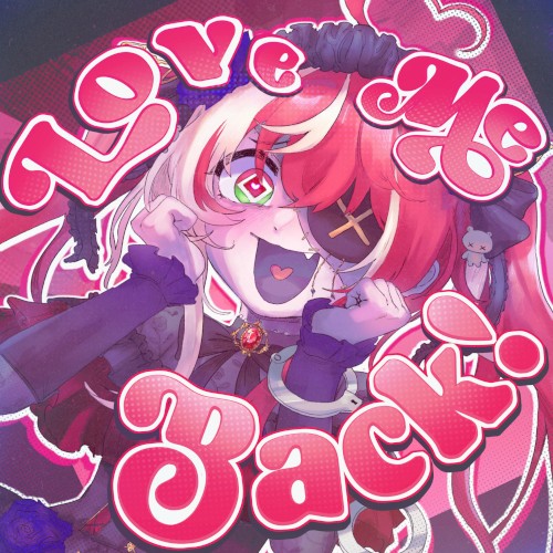 Love Me Back!